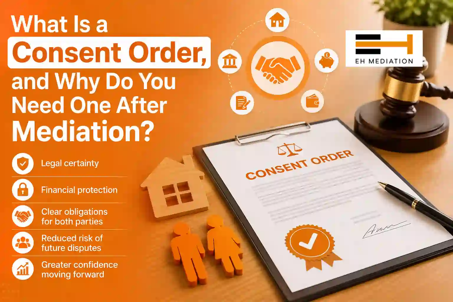 What Is a Consent Order, and Why Do You Need One After Mediation Eastbourne?
